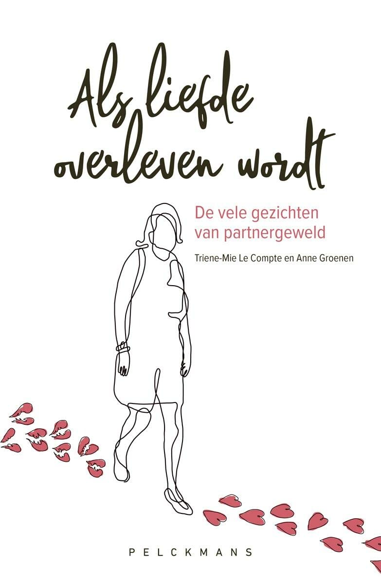 Als liefde overleven wordt: de vele gezichten van partnergeweld book