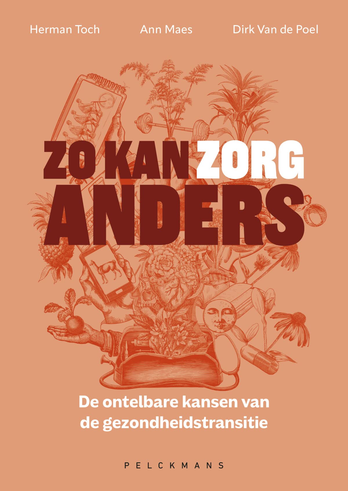 Zo kan zorg anders: de ontelbare kansen van de gezondheidstransitie book
