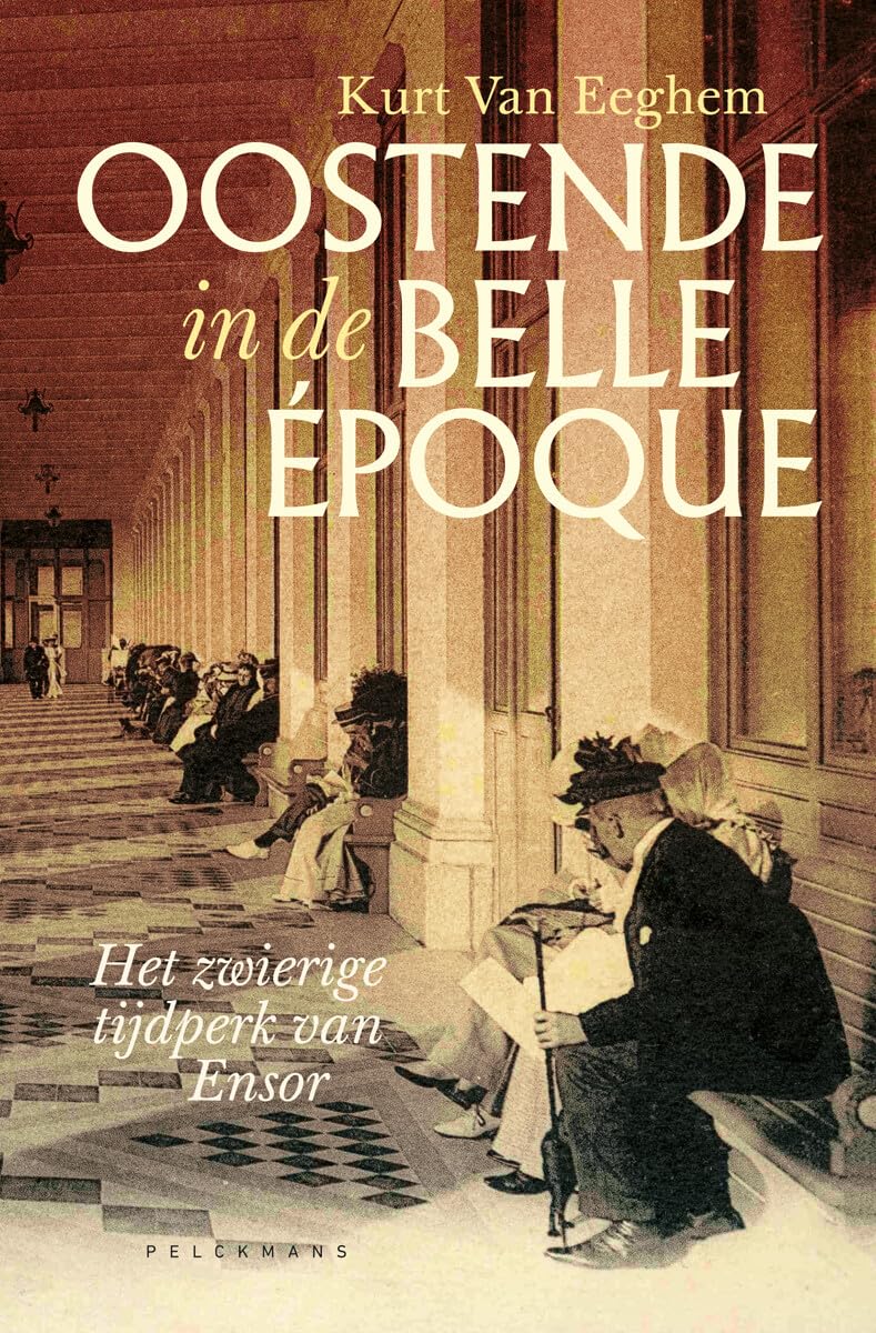 Oostende in de belle époque: het zwierige tijdperk van Ensor book