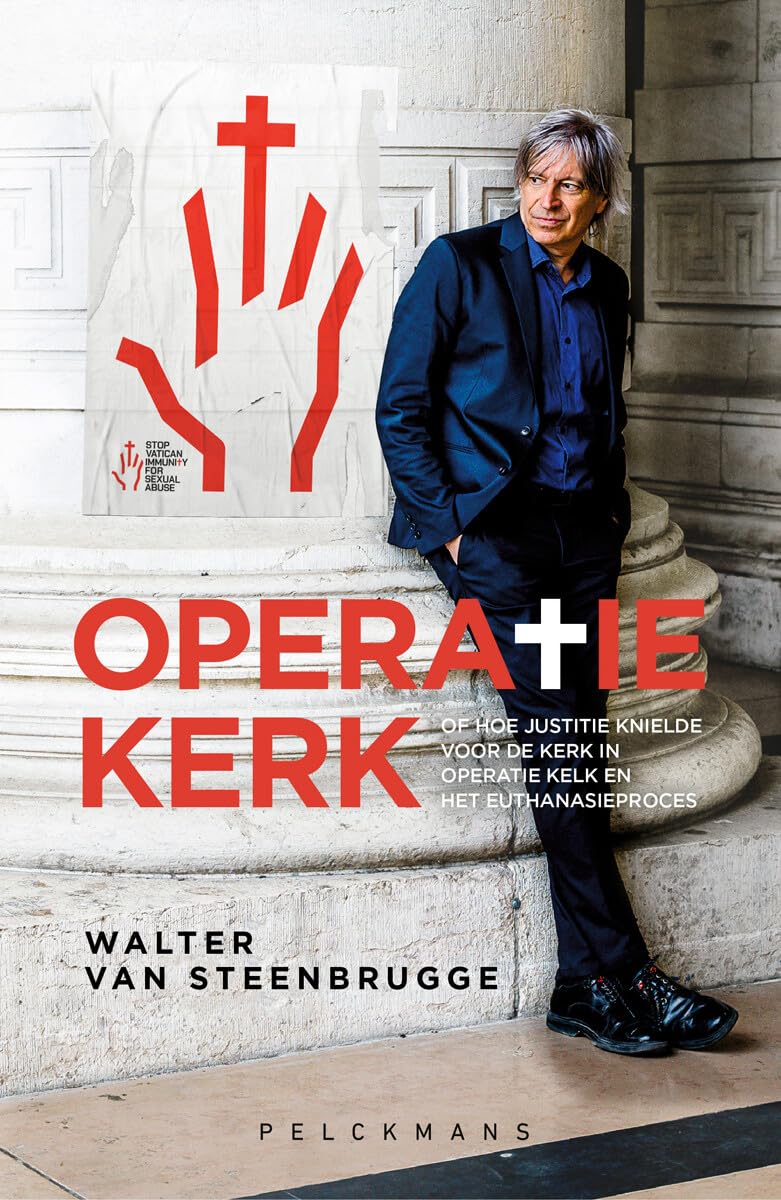 Operatie kerk, of Hoe justitie knielde voor de kerk in Operatie Kelk en het euthanasieproces book