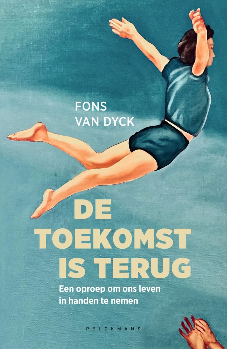 De toekomst is terug: een oproep om ons leven in handen te nemen book