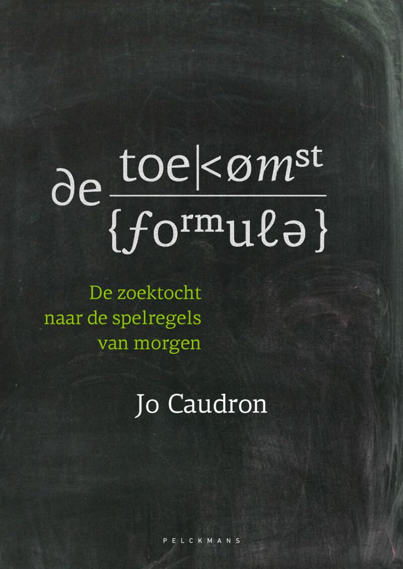 De toekomstformule: de zoektocht naar de spelregels van morgen book