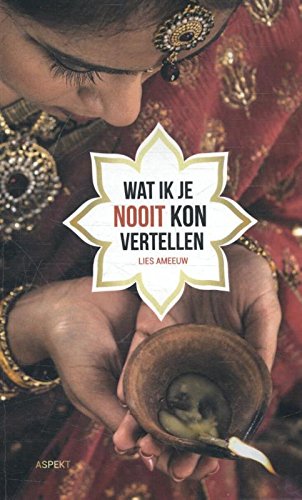 Wat ik je nooit kon vertellen: een zoektocht naar de essentie van het leven book