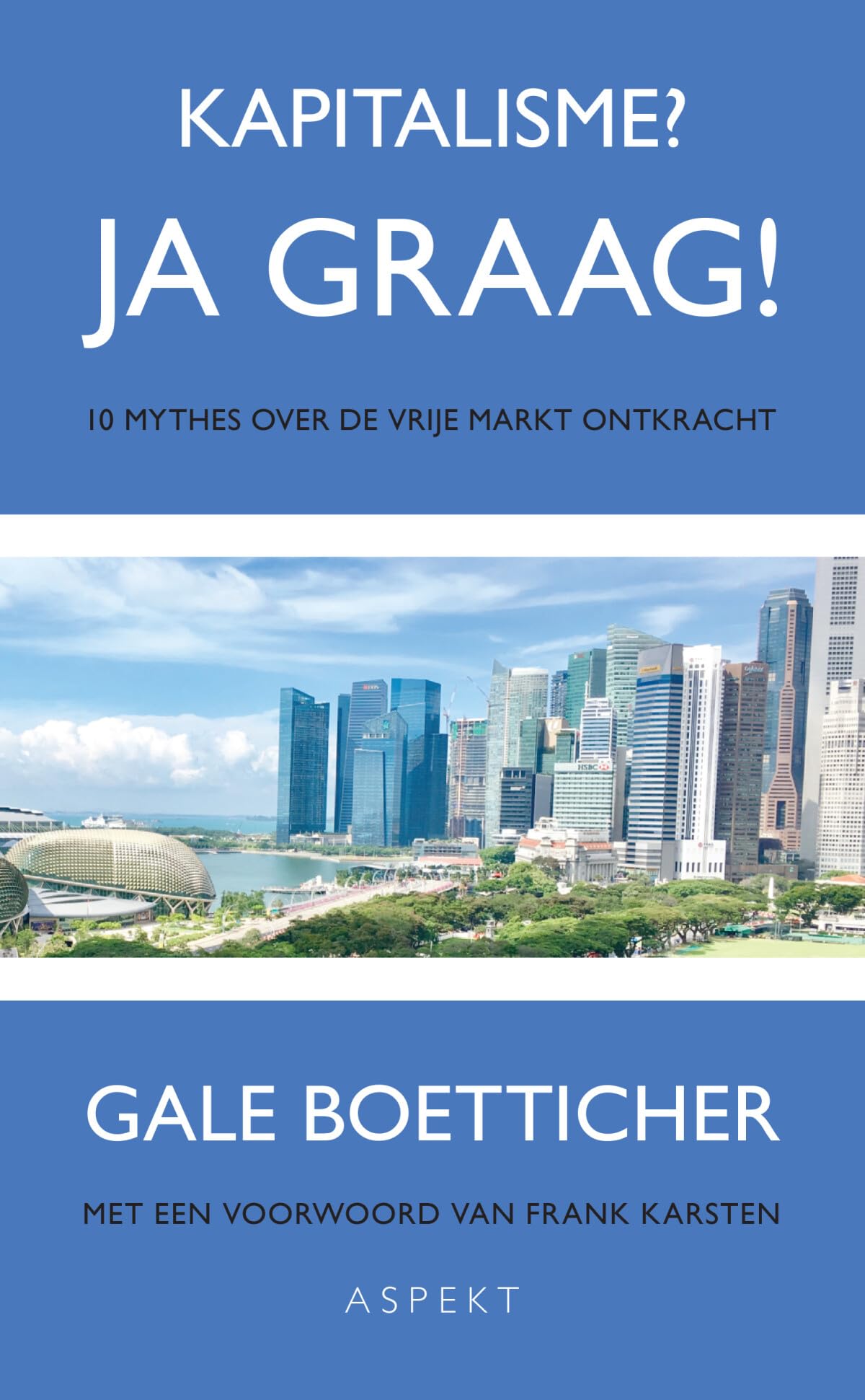 Kapitalisme? Ja graag!: 10 mythes over de vrije markt ontkracht book