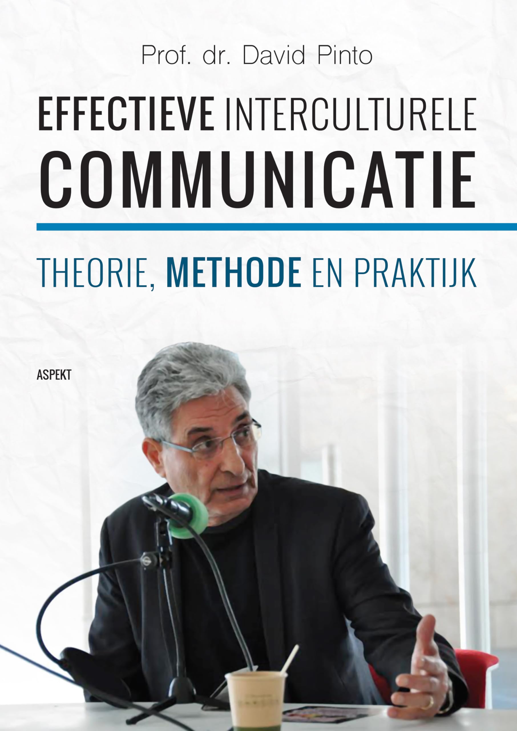 Effectieve interculturele communicatie: theorie, methode en praktijk book