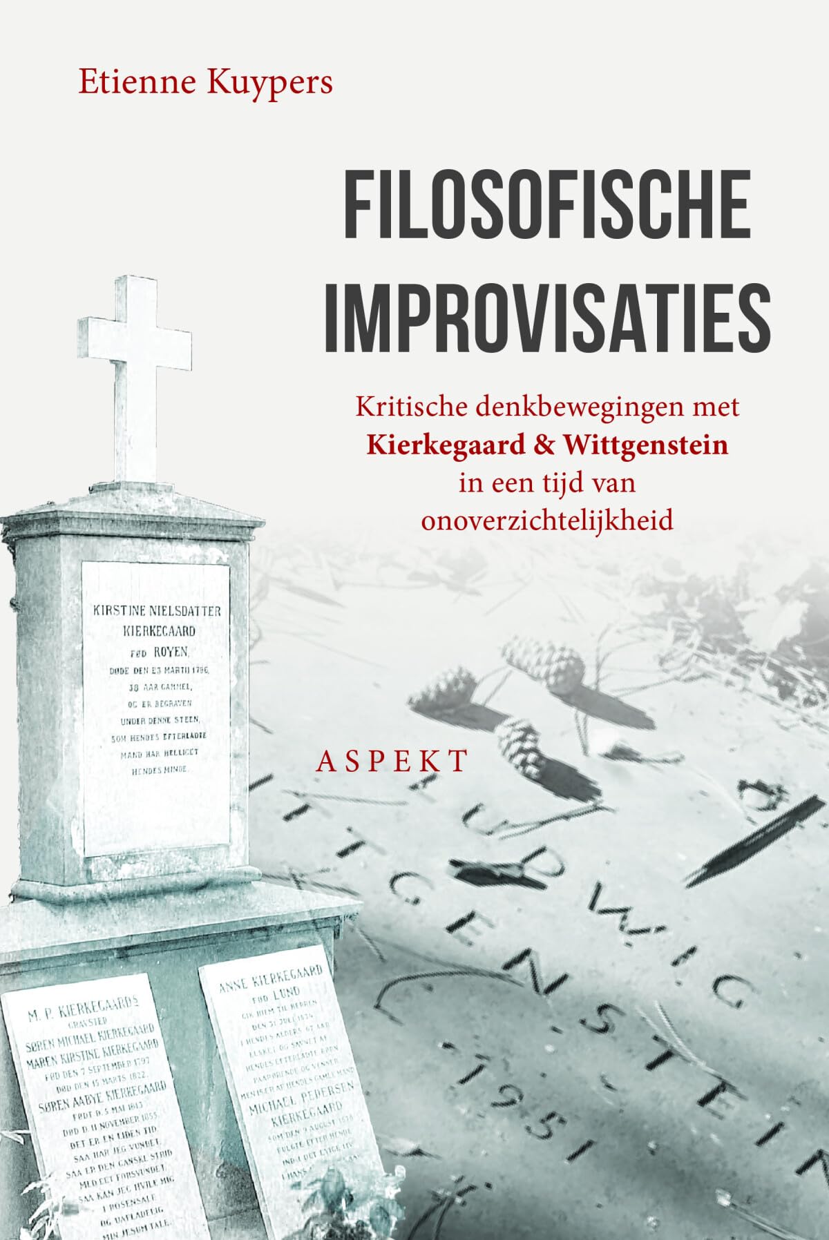 Filosofische improvisaties: kritische denkbewegingen met Kierkegaard & Wittgenstein in een tijd van onoverzichtelijkheid Philosophy
