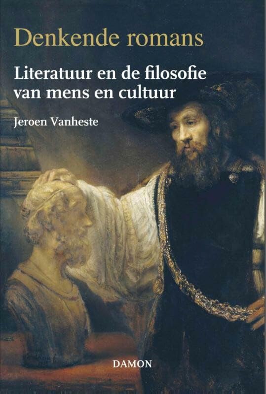 Denkende romans: literatuur en de filosofie van mens en cultuur Philosophy