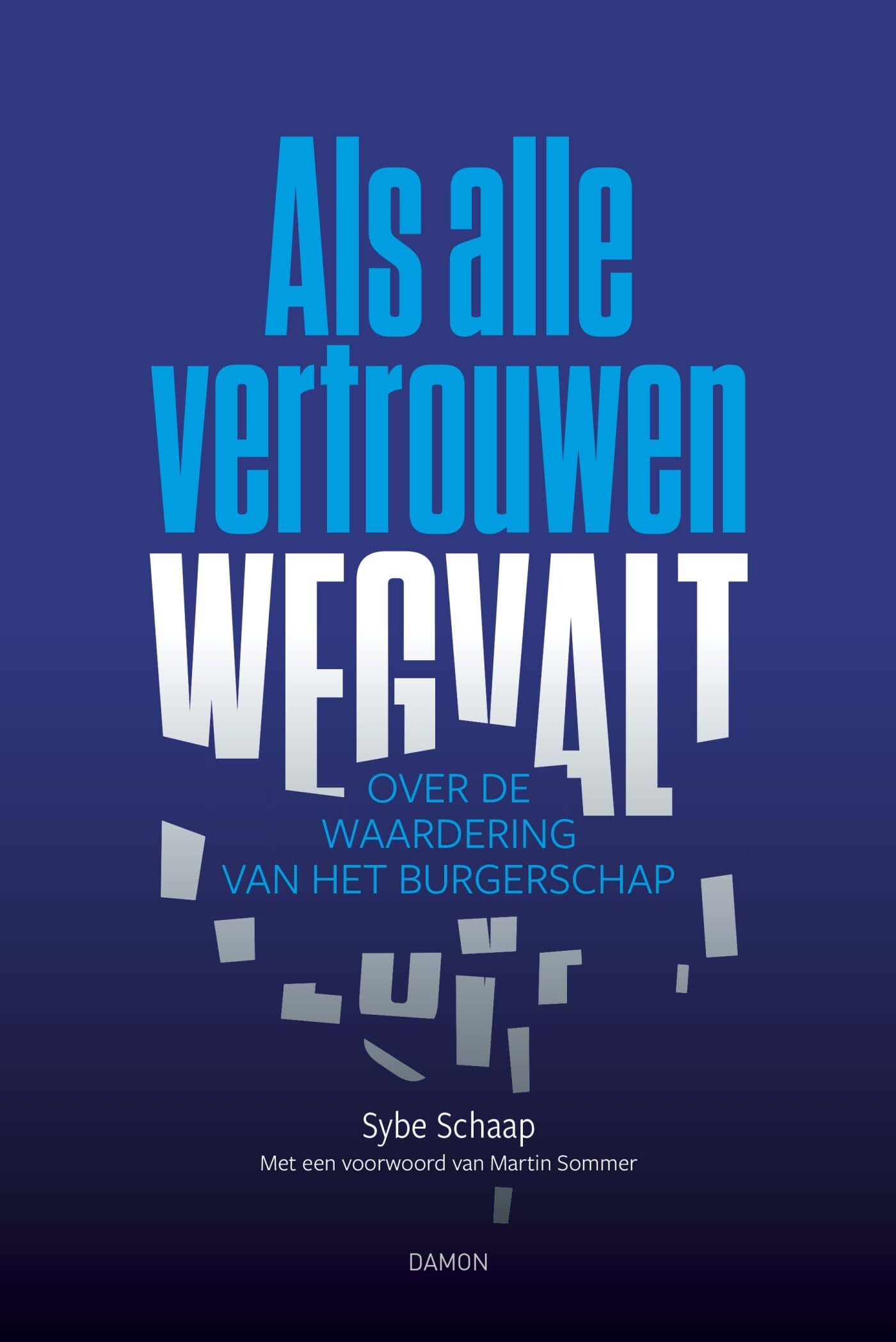 Als alle vertrouwen wegvalt: over de waardering van het burgerschap Philosophy