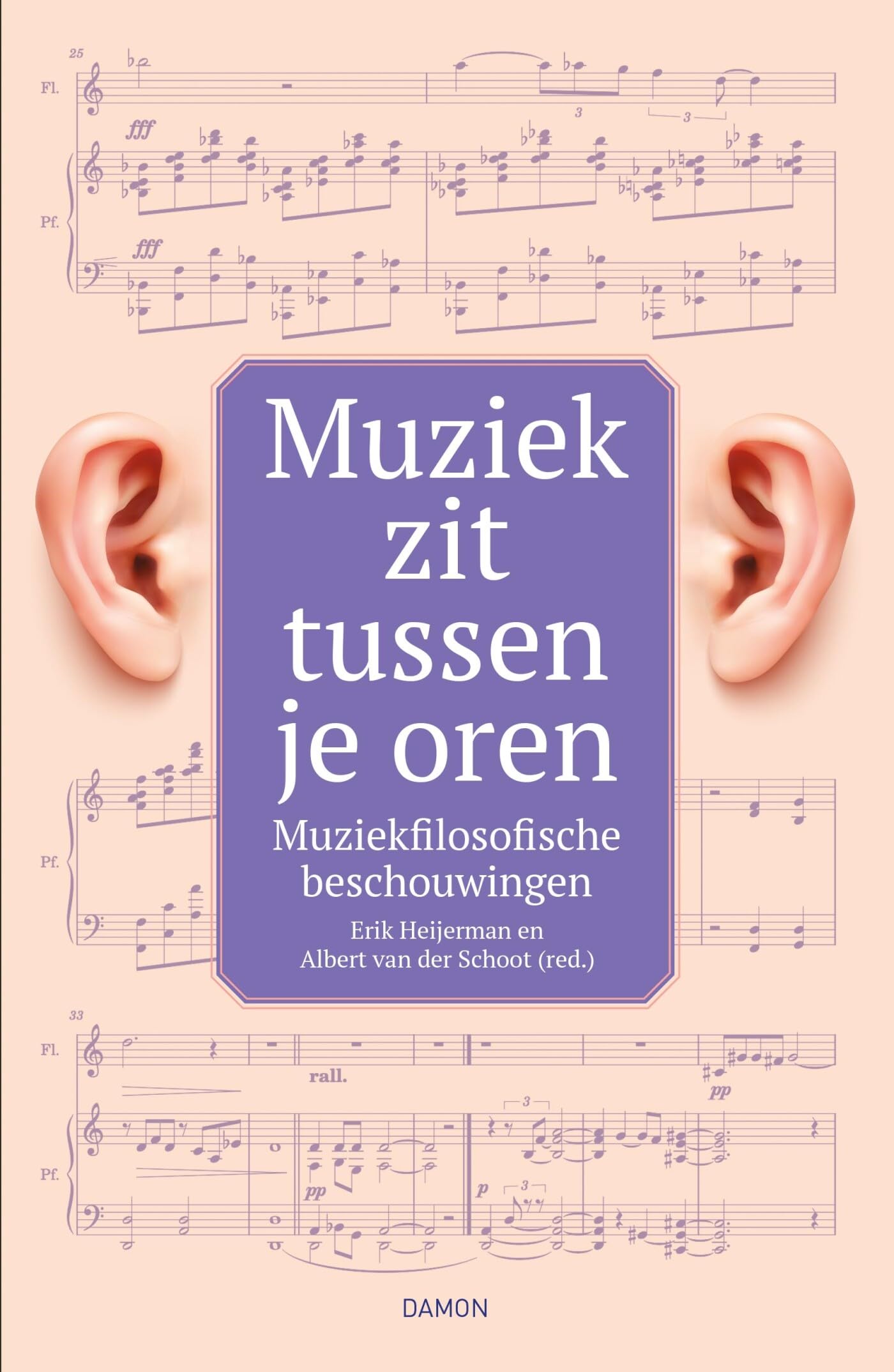 Muziek zit tussen je oren: Muziekfilosofische beschouwingen Philosophy