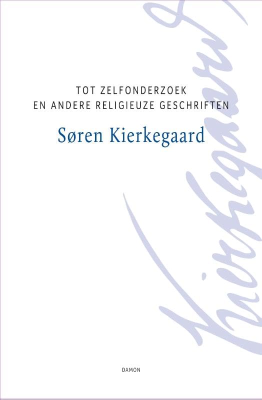 Tot zelfonderzoek en andere religieuze geschriften (Kierkegaard Werken, 17) Philosophy