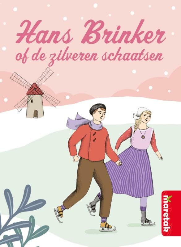 Hans Brinker, of: De zilveren schaatsen Novels & Short Stories