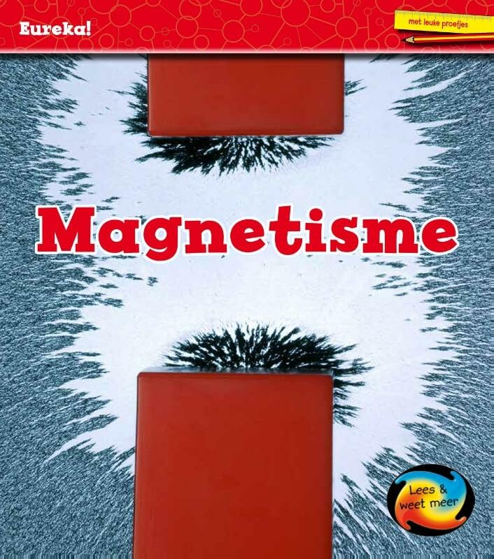 Magnetisme: Lees en Weet Meer (Eureka!) Non-fiction