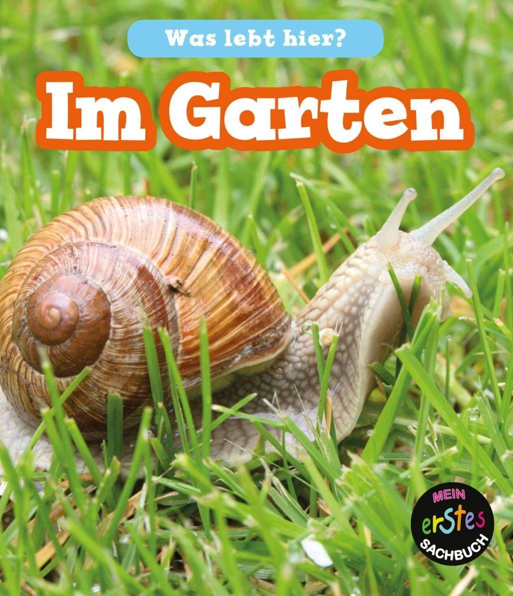 Im Garten, Was lebt hier? Non-fiction