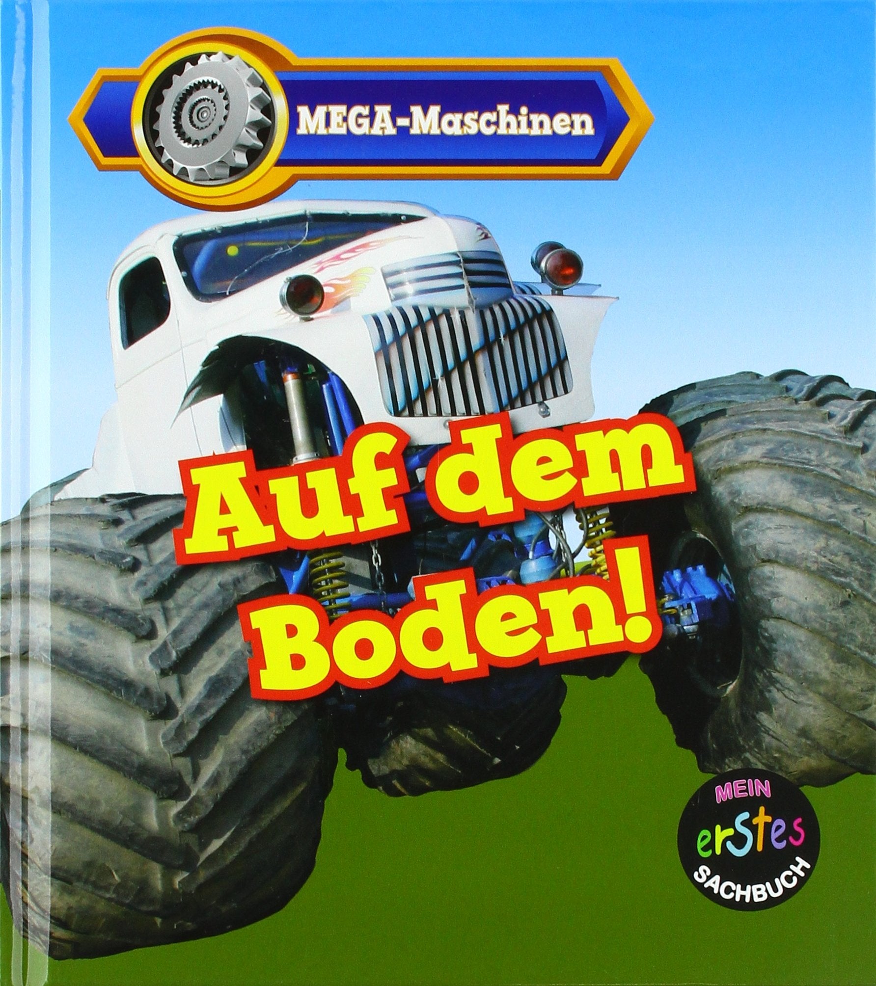 Auf dem Boden!: MEGA-Maschinen Non-fiction