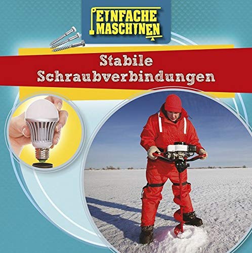 Stabile Schraubverbindungen: Einfache Maschinen (CORONA Sachbücher) Non-fiction