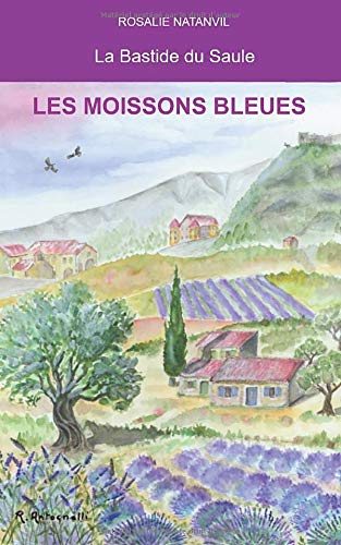 LA BASTIDE DU SAULE: Les moissons bleues Contemporary literature