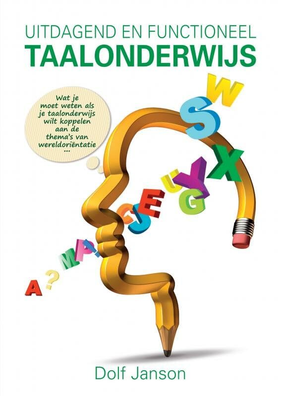 Uitdagend en functioneel taalonderwijs: Wat je moet weten als je taalonderwijs wilt koppelen aan de thema's van wereldoriëntatie book