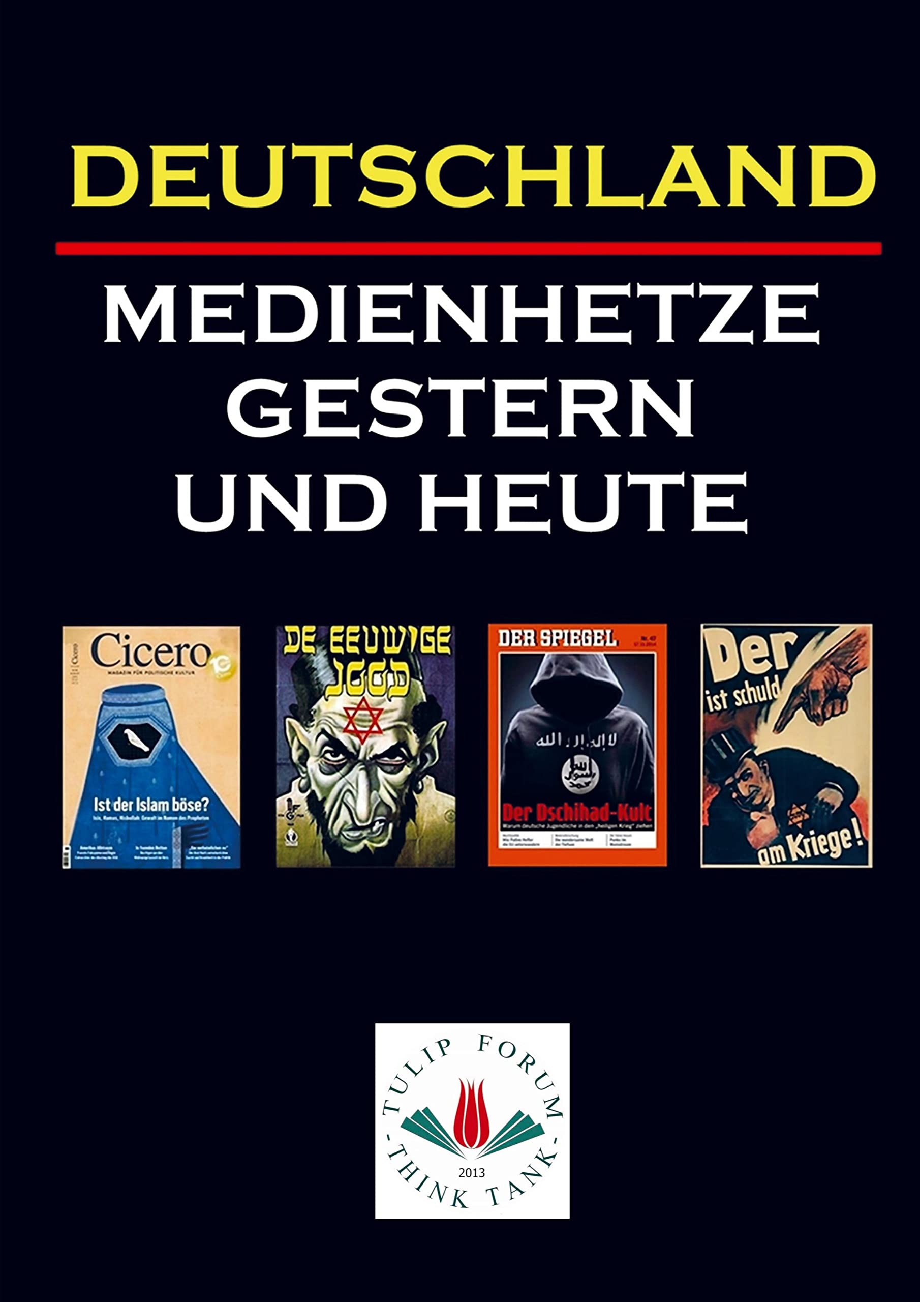 DEUTSCHLAND MEDIENHETZE GESTERN UND HEUTE Politics & History