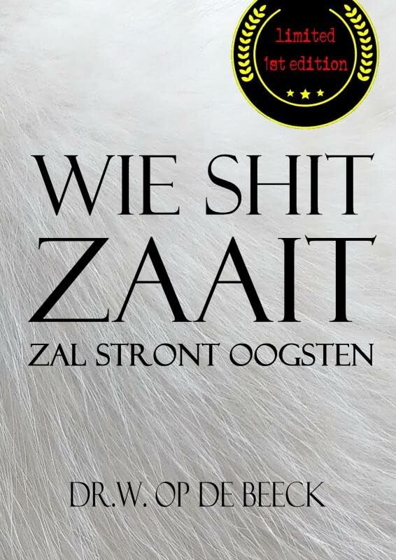 wie shit zaait, zal stront oogsten Film, Art & Culture