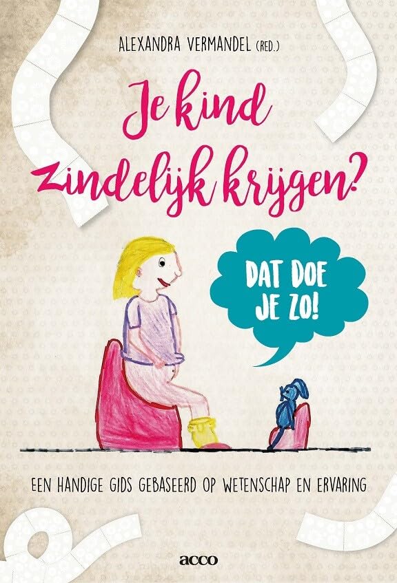 Je kind zindelijk krijgen?: dat doe je zo! Parents & Children