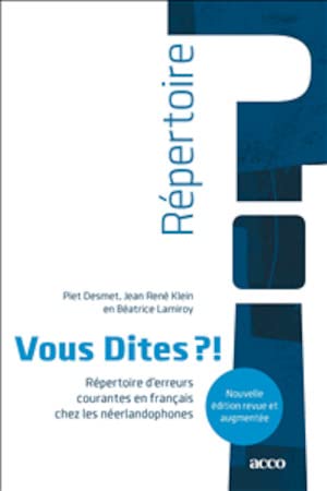 Vous dites?!: répertoire d'erreurs courantes en français chez les néerlandophones book