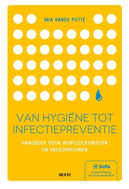 Van hygiëne tot infectiepreventie: handboek voor verpleegkundigen en vroedvrouwen book