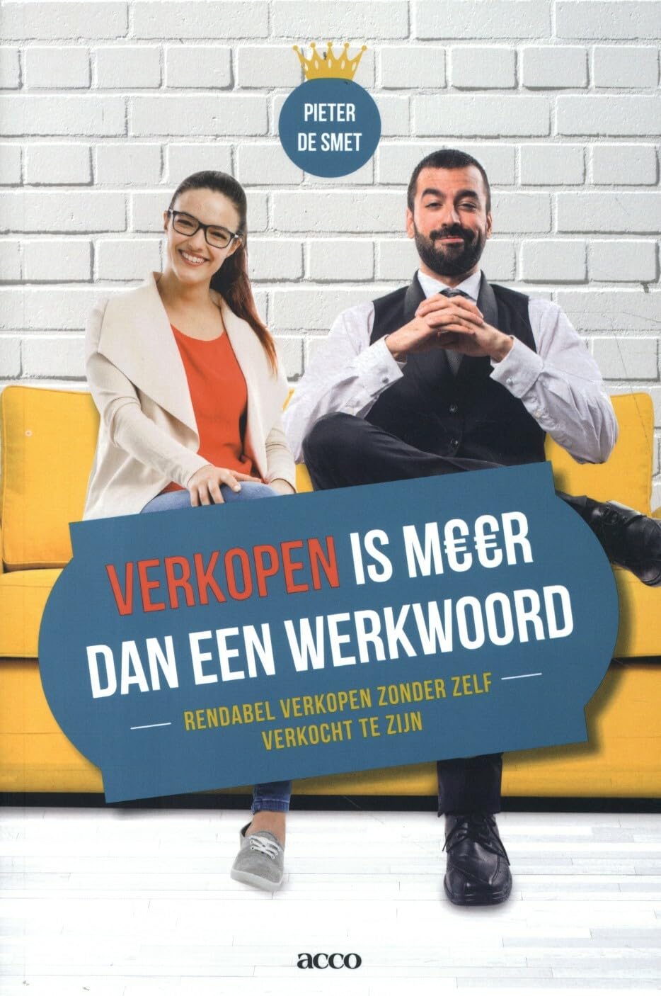 Verkopen is meer dan een werkwoord: rendabel verkopen zonder zelf verkocht te zijn book