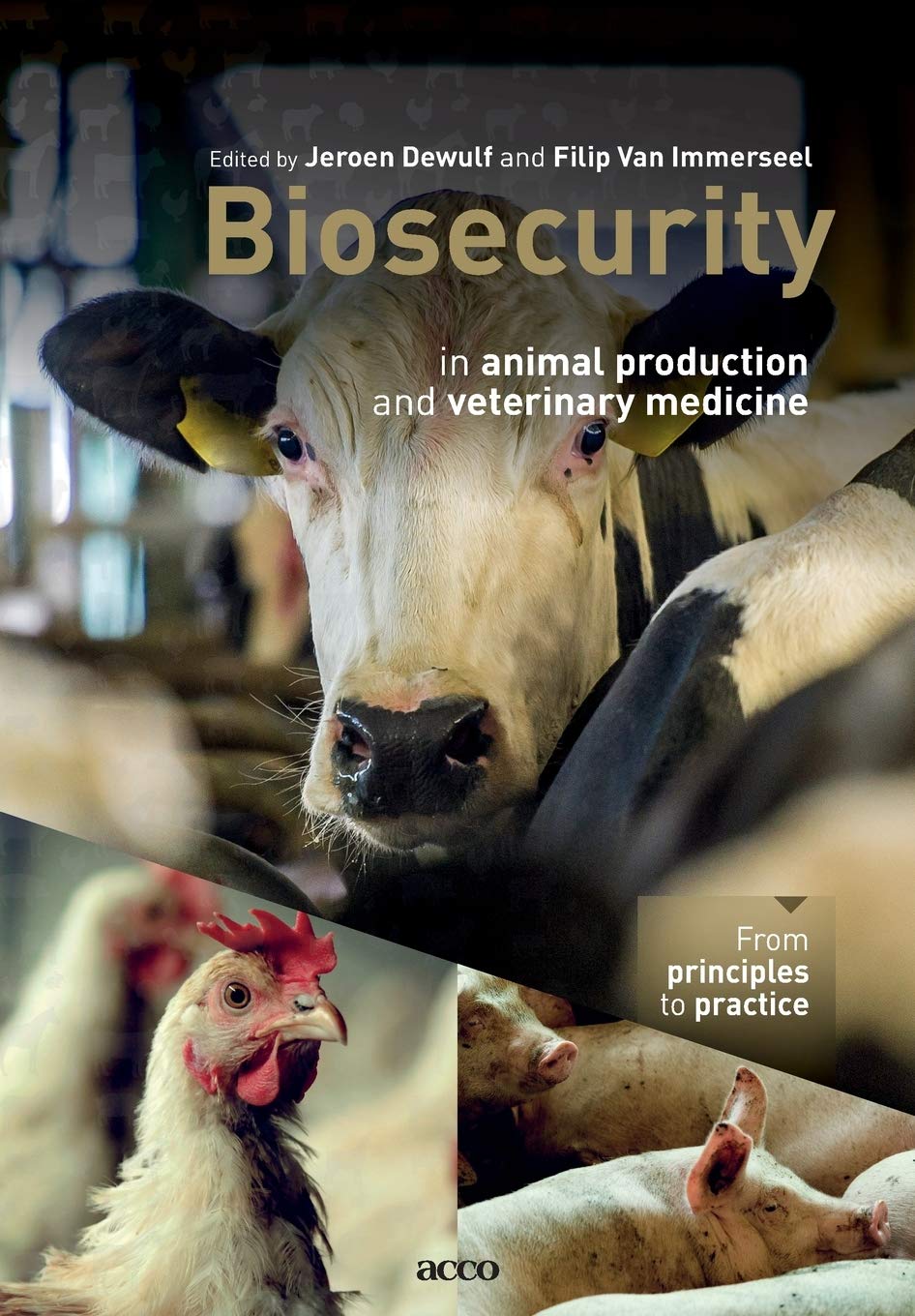 Biosecurity in animal production and veterinary medicine: From principles to practice book