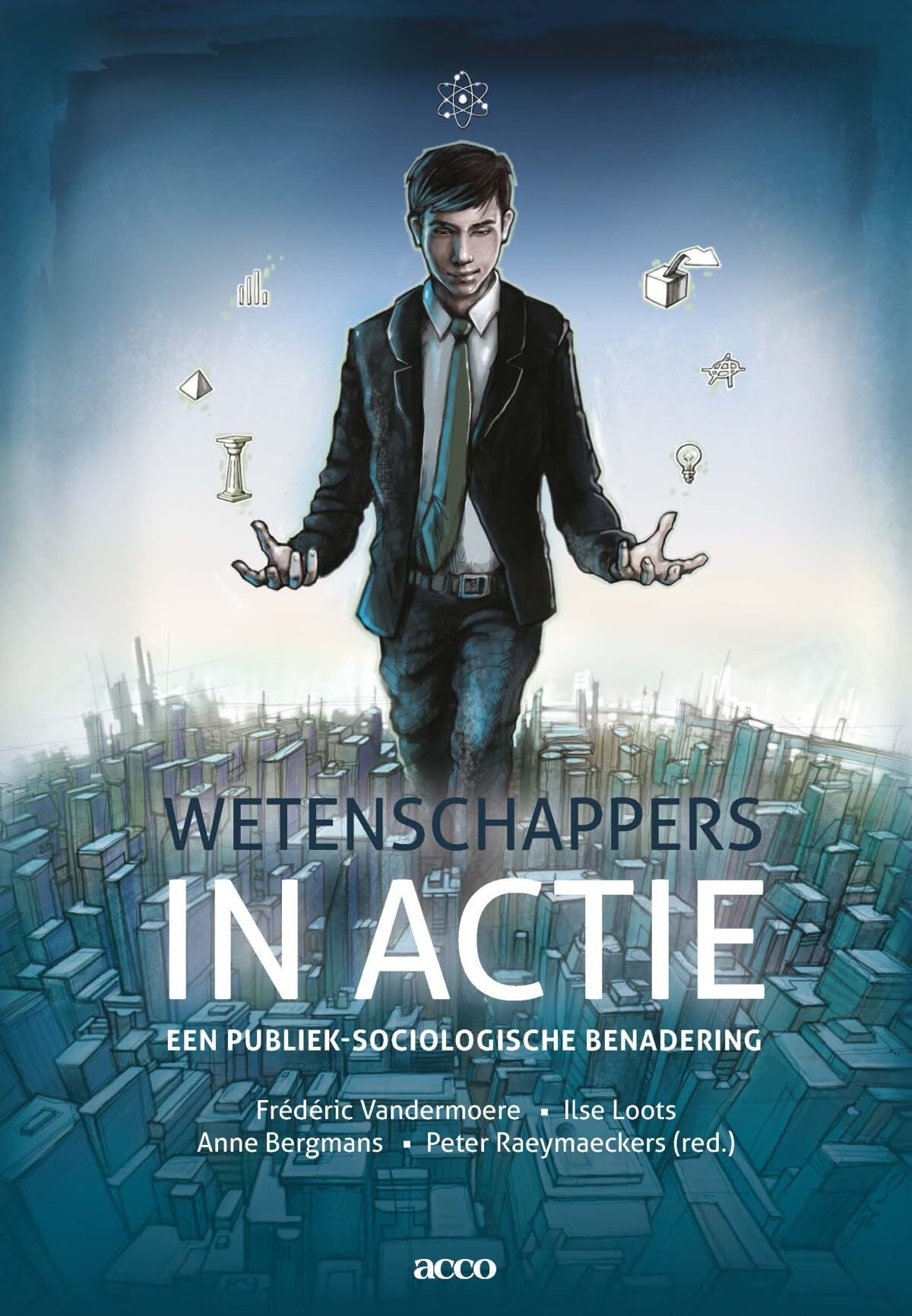 Wetenschappers in actie: een publiek-sociologische benadering book