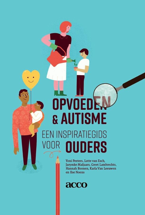 Opvoeden & autisme: een inspiratiegids voor ouders book