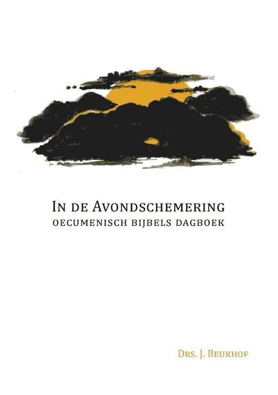 In de avondschemering: oecumenisch bijbels dagboek Religion & Esotericism