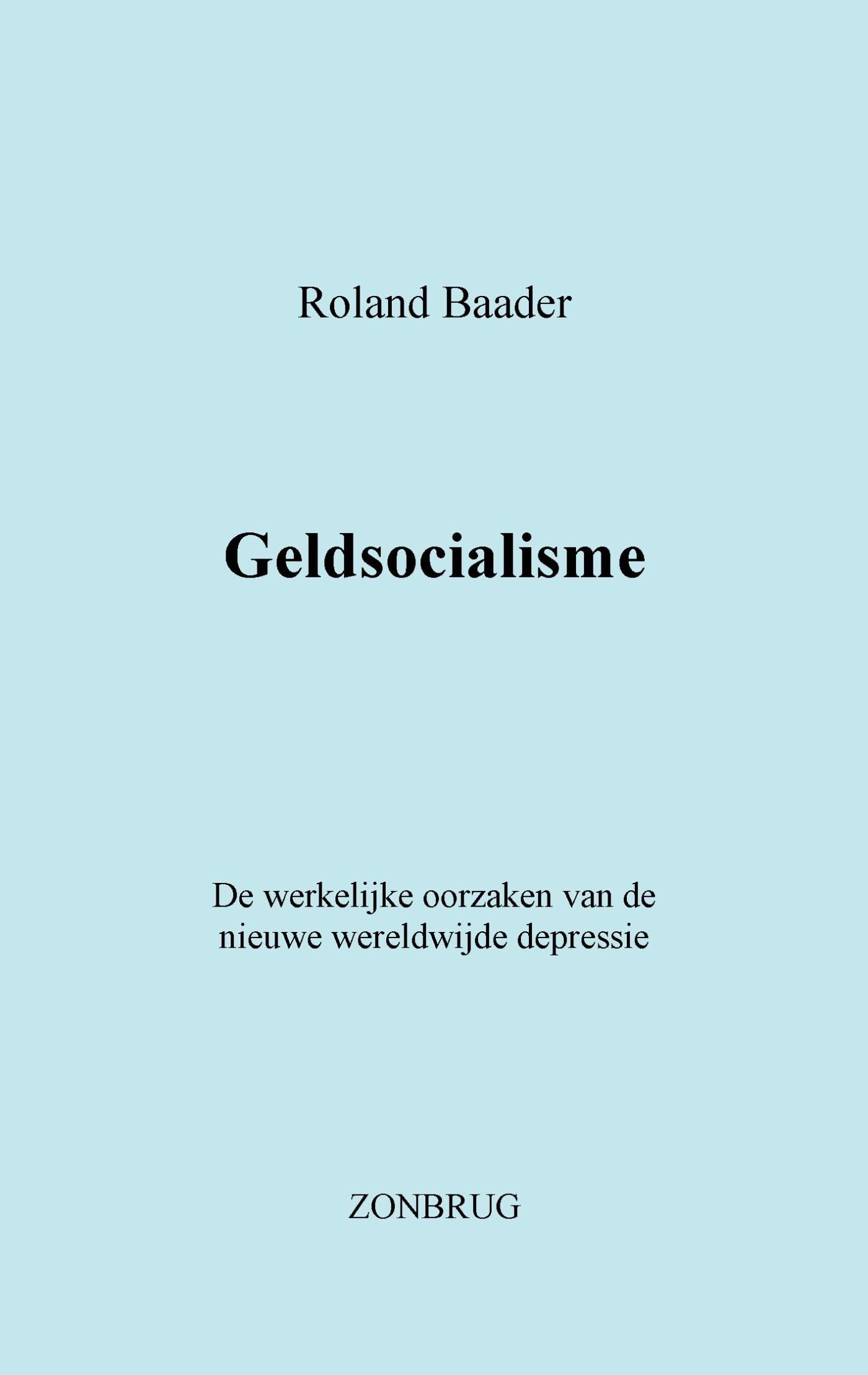 Geldsocialisme: de werkelijke oorzaken van de nieuwe wereldwijde depressie Business, Finance & Career