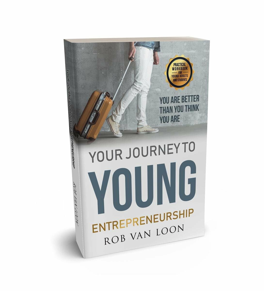 The journey to Young Entrepreneurship: You Are Better Than You Think You Are Business, Finance & Career