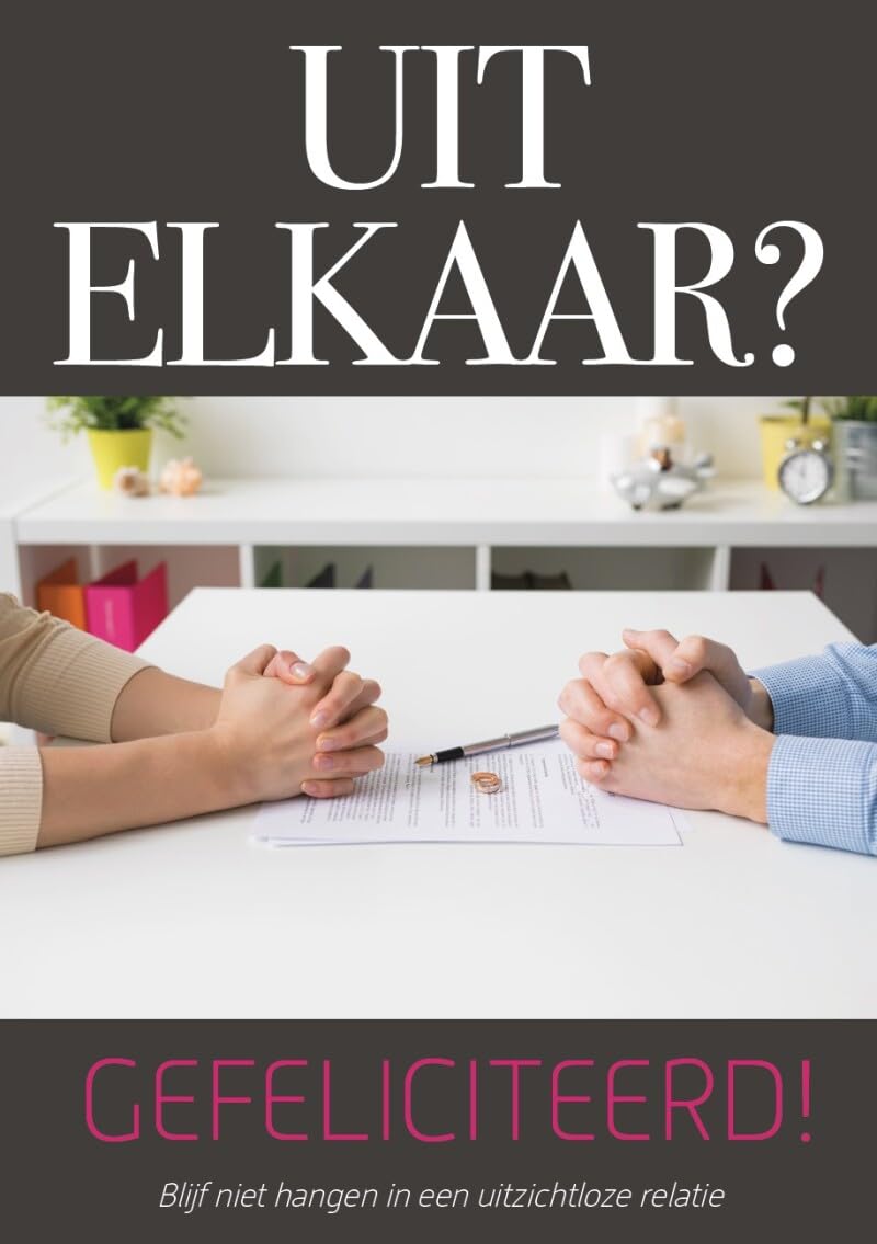 Uit elkaar? Gefeliciteerd!: Blijf niet hangen in een uitzichtloze relatie book