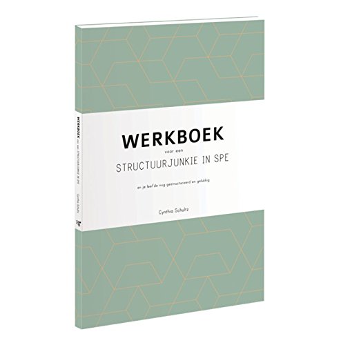 Werkboek voor een structuurjunkie in spe: en je leefde nog gestructureerd en gelukkig book