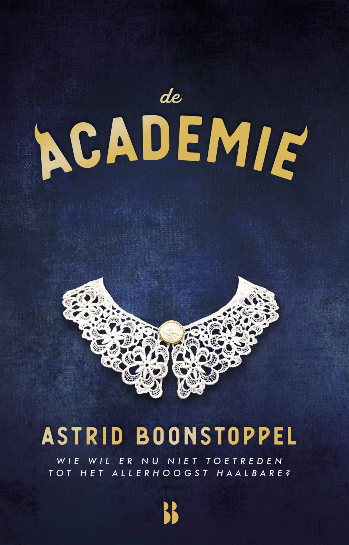 De academie: Wie wil er nu niet toetreden tot het allerhoogst haalbare? book