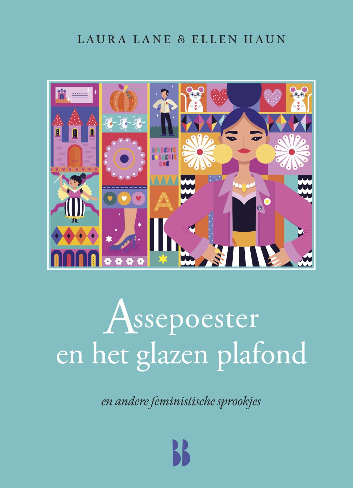 Assepoester en het glazen plafond en andere feministische sprookjes book