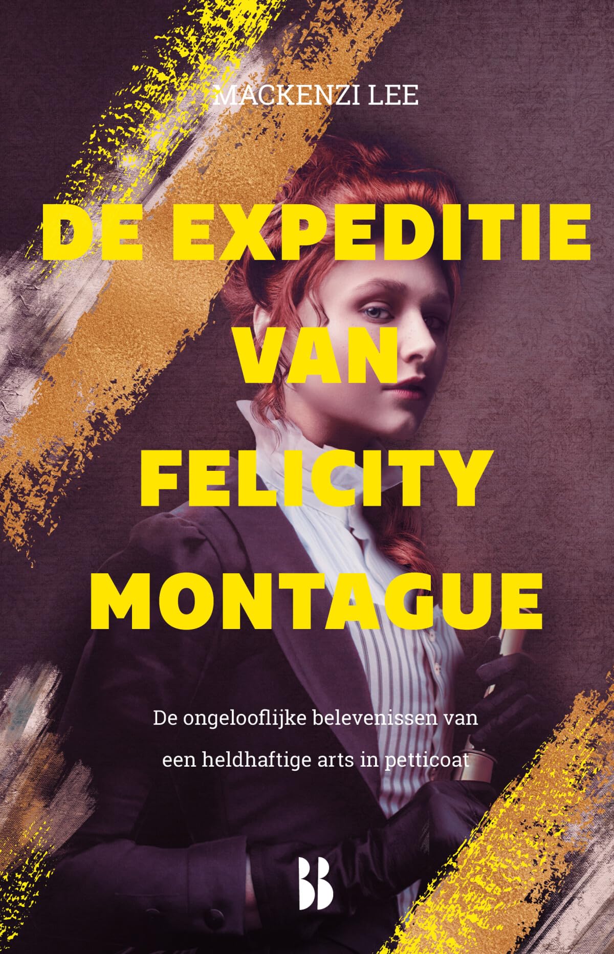 De expeditie van Felicity Montague: de ongelooflijke belevenissen van een heldhaftige arts in petticoat book