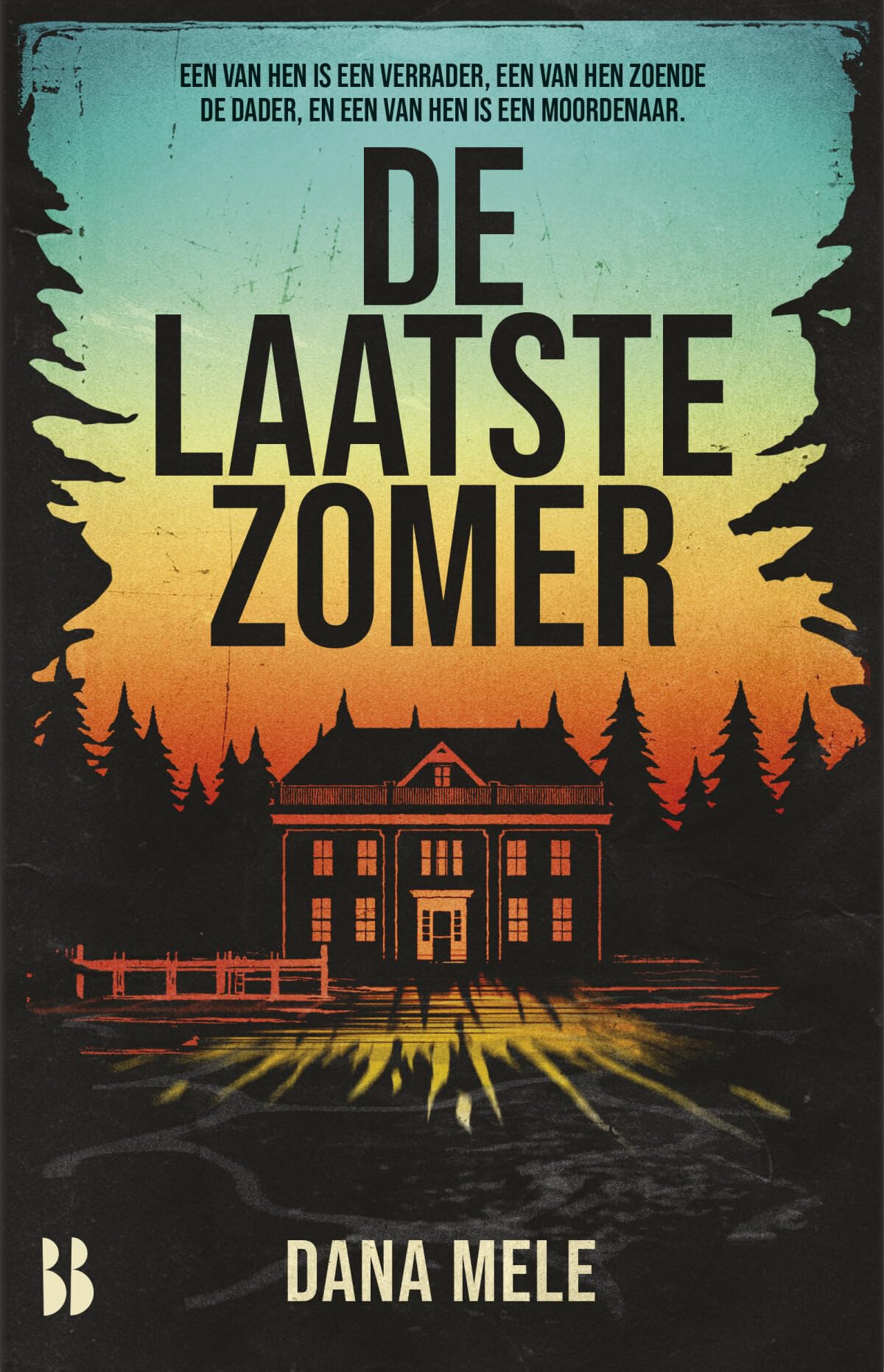 De laatste zomer: Een van hen is een verrader. Een van hen zoende de dader. En een van hen is een moordenaar. Fiction