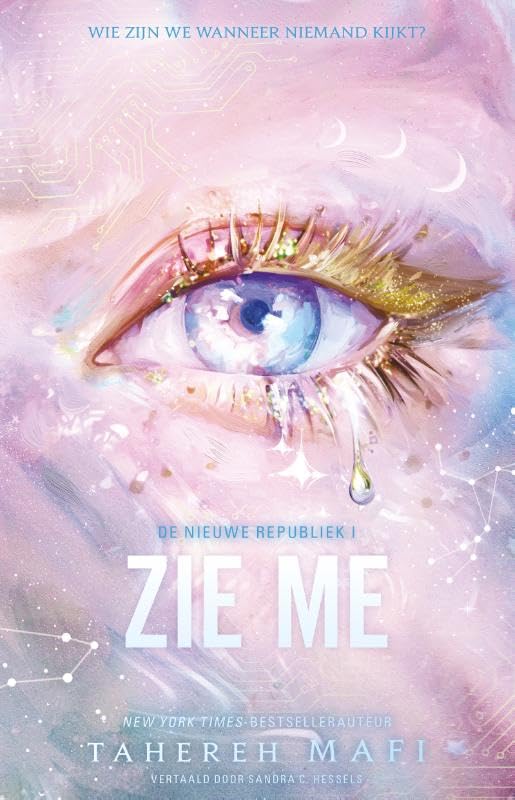 Zie me: Wie zijn we wanneer niemand kijkt? (De Nieuwe Republiek, 1) Fiction