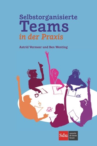 Selbstorganisierte Teams in der Praxis Law