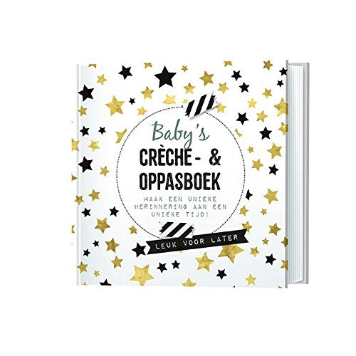 Baby's crèche- en oppasboek: Maak een unieke herinnering aan een unieke tijd! book