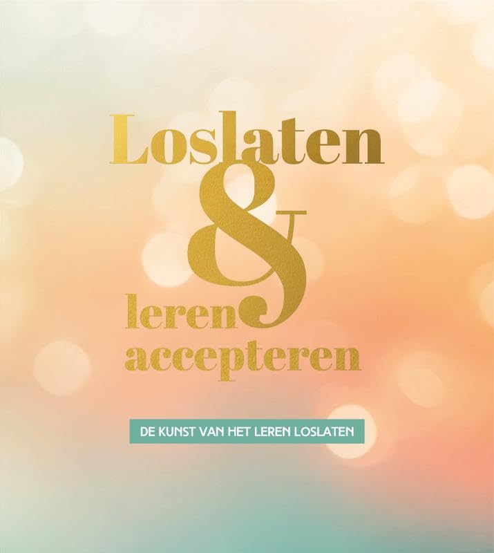 Loslaten & leren accepteren: De kunst van het leren loslaten book