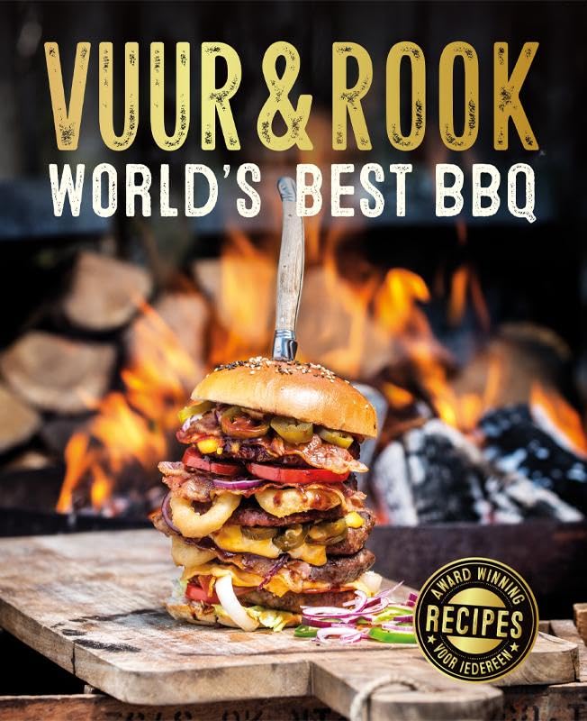 Vuur & Rook - World’s best BBQ: Award winning recipes voor iedereen book