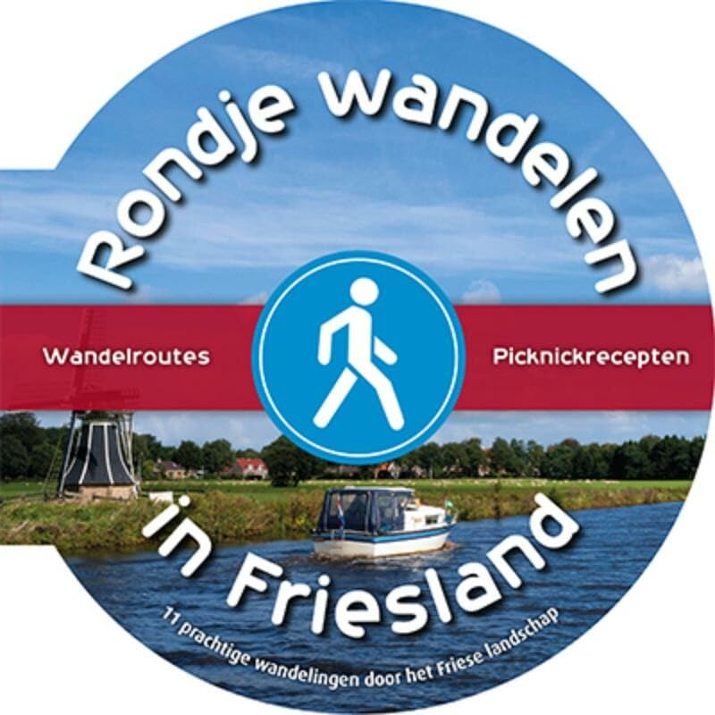 Rondje wandelen in Friesland: 11 prachtige wandelingen door het Friese landschap book