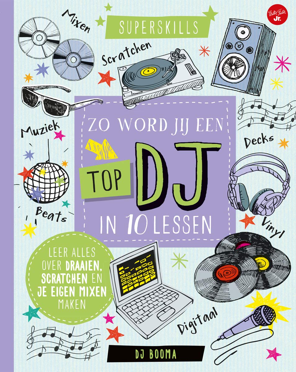 Zo word jij een top DJ in 10 lessen: in 10 lessen (Superskills) book