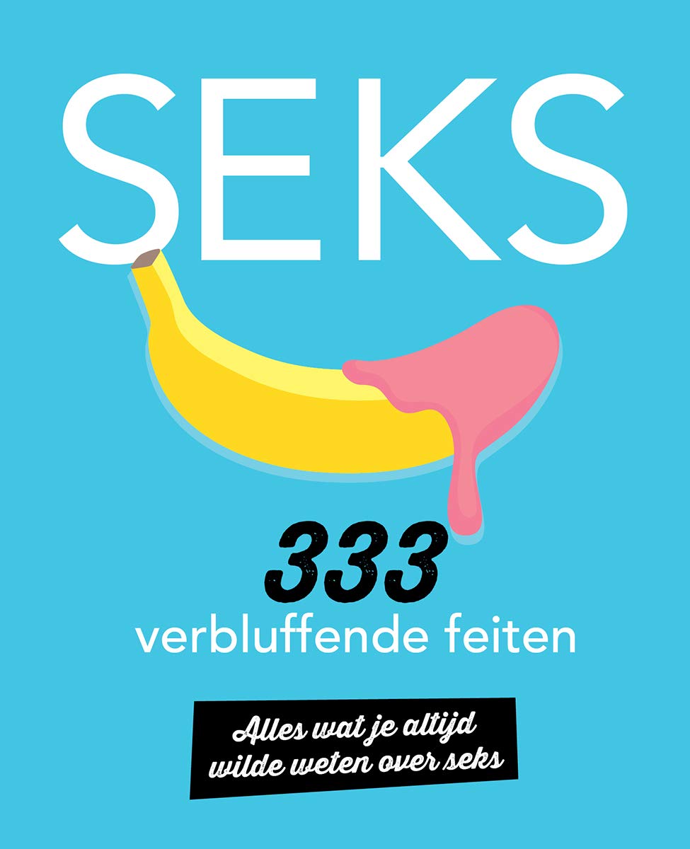 Seks 333 verbluffende feiten: Alles wat je wilde weten over seks book