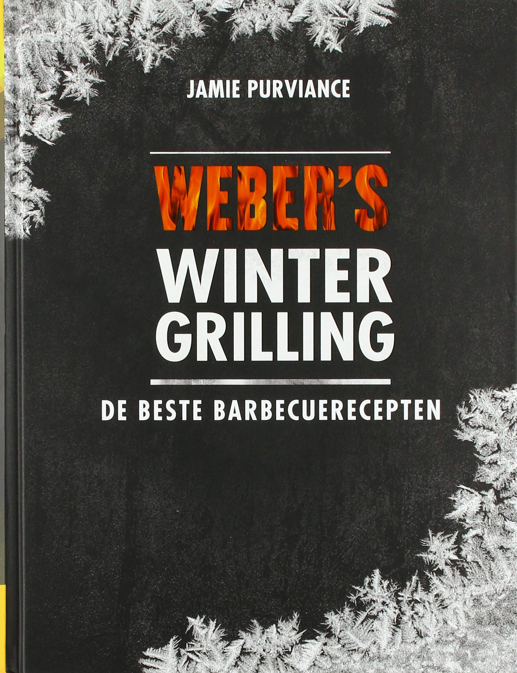 Weber's wintergrilling: de beste recepten Leisure, Home & Garden
