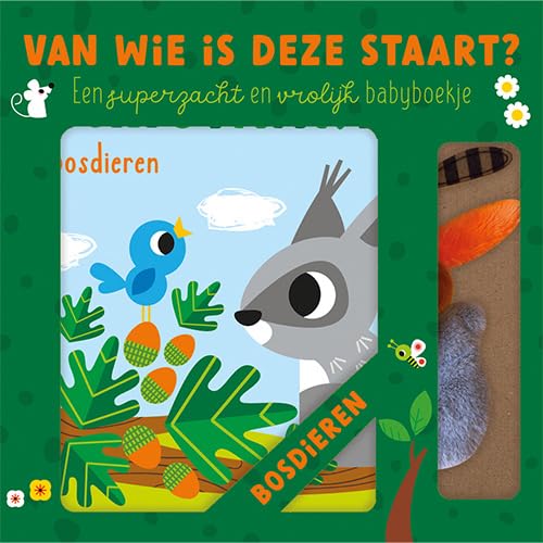Van wie is deze staart? Bosdieren: Een superzacht en vrolijk babyboekje book