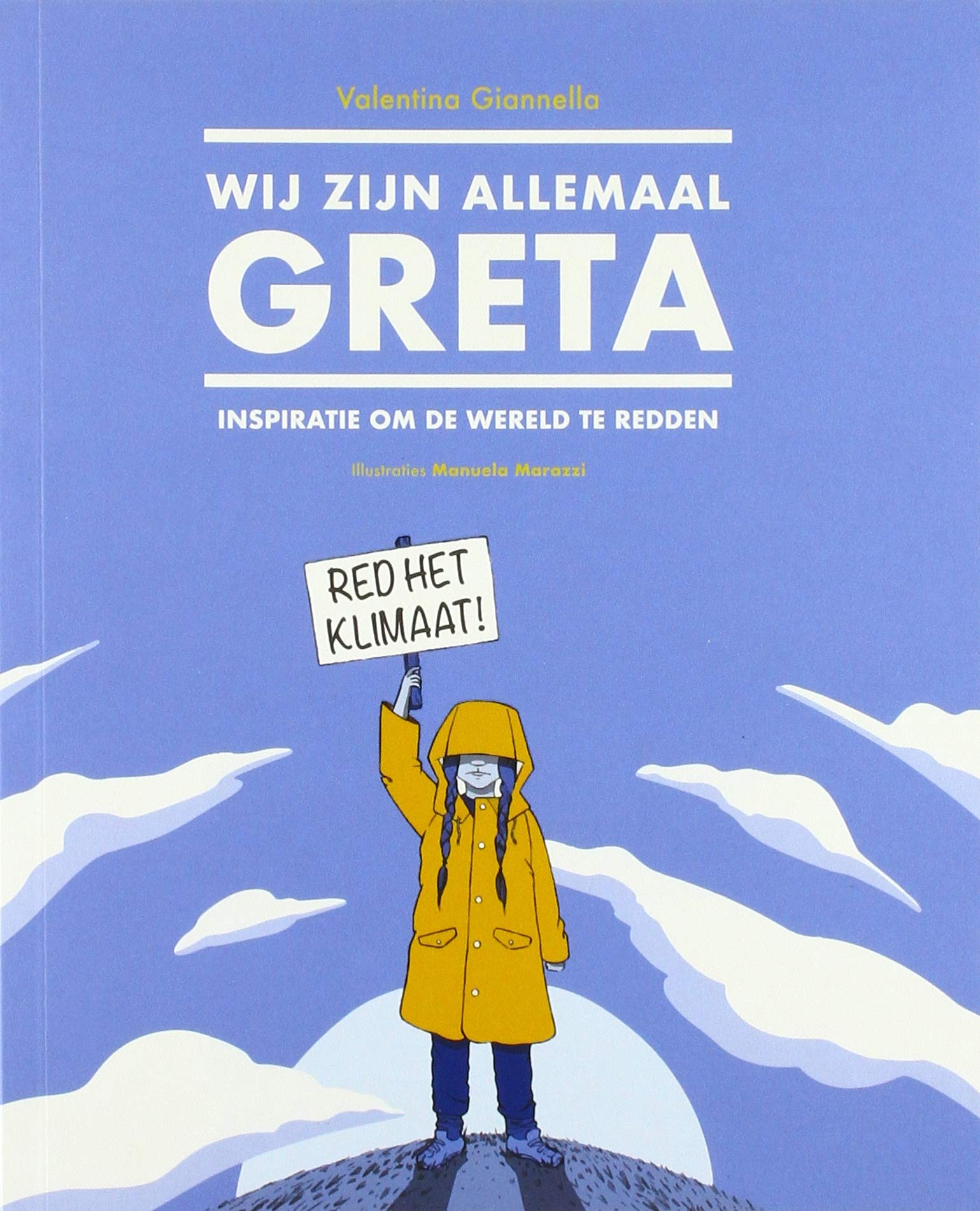 Wij zijn allemaal Greta: inspiratie om de wereld te redden book